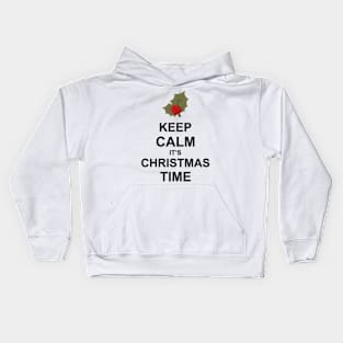 Keep Calm is Christmas Time Kids Hoodie